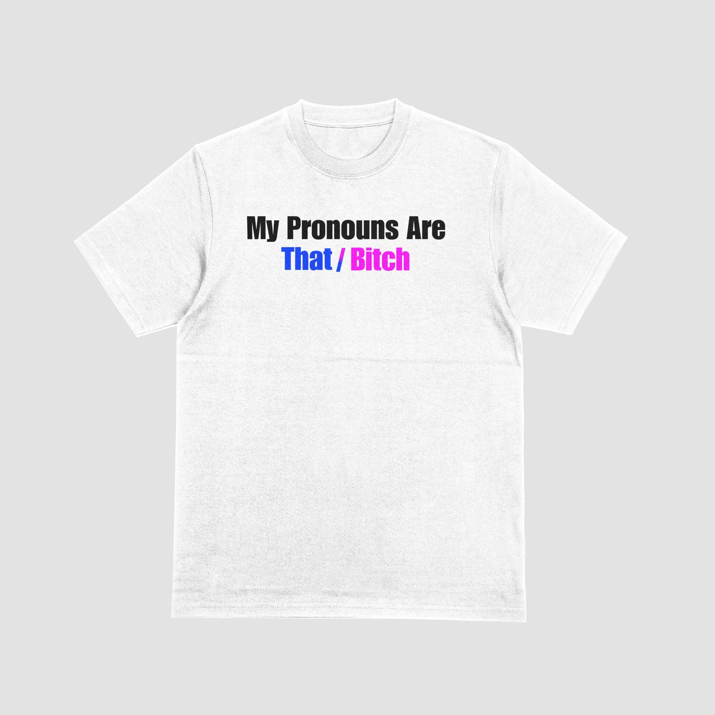 My Pronouns Shirt