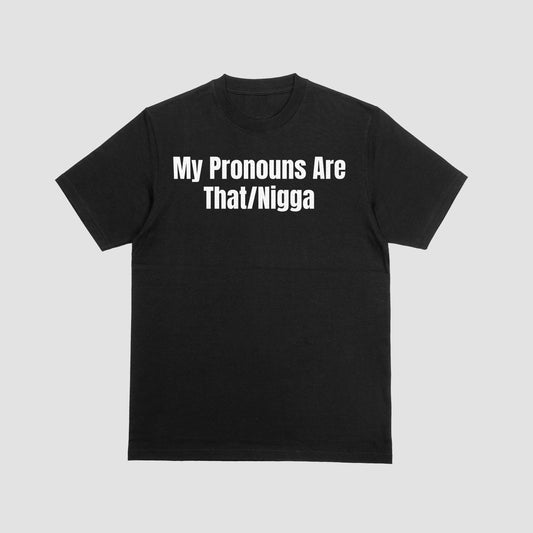 N-Word Pronouns Shirt